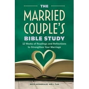 The Married Couple's Bible Study : 12 Weeks of Readings and Reflections to Strengthen Your Marriage (Paperback)